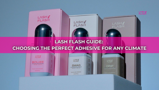 Lash Flash Guide: Choosing the Perfect Adhesive for Any Climate