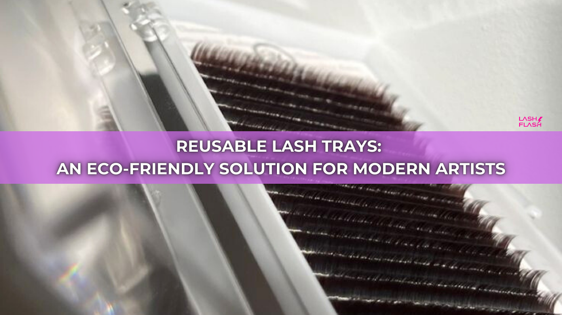 Reusable Lash Trays: An eco-friendly solution for modern artists