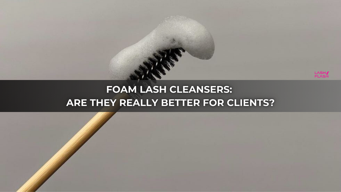 Foam lash cleansers: Are they really better for clients?