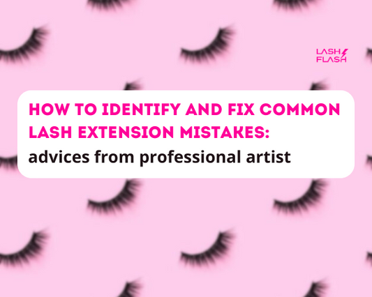 Fixing Common Lash Extension Mistakes: Expert Tips