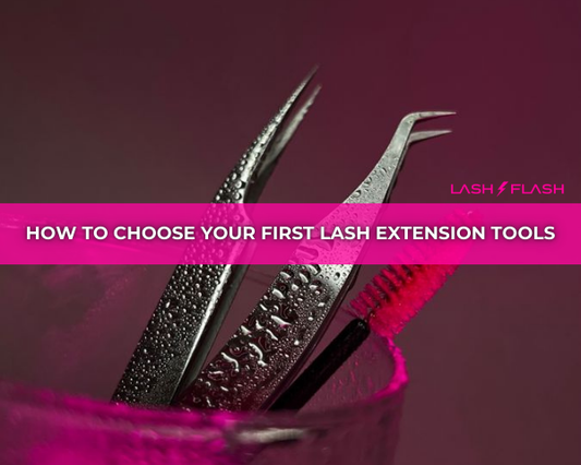 How to Choose Your First Lash Extension Tools: Tips for Beginners