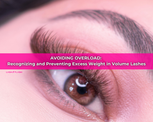 Avoiding Overload: Recognizing and Preventing Excess Weight in Volume Lashes