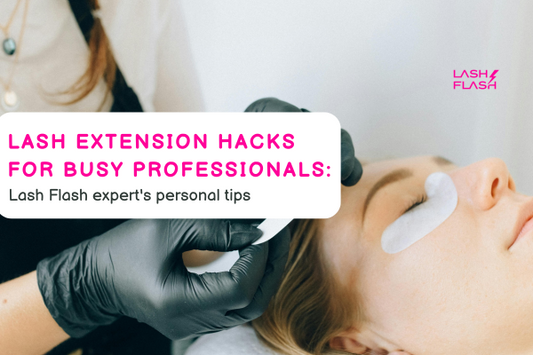 Lash Hacks for Busy Professionals by Lash Flash